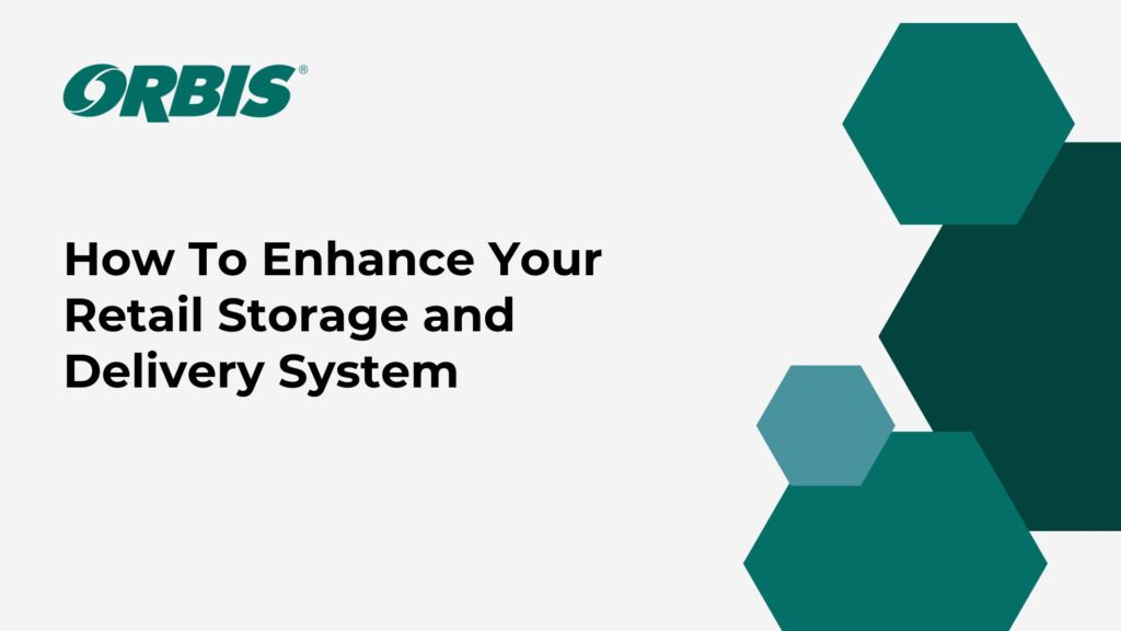 How To Enhance Your Retail Storage and Delivery System