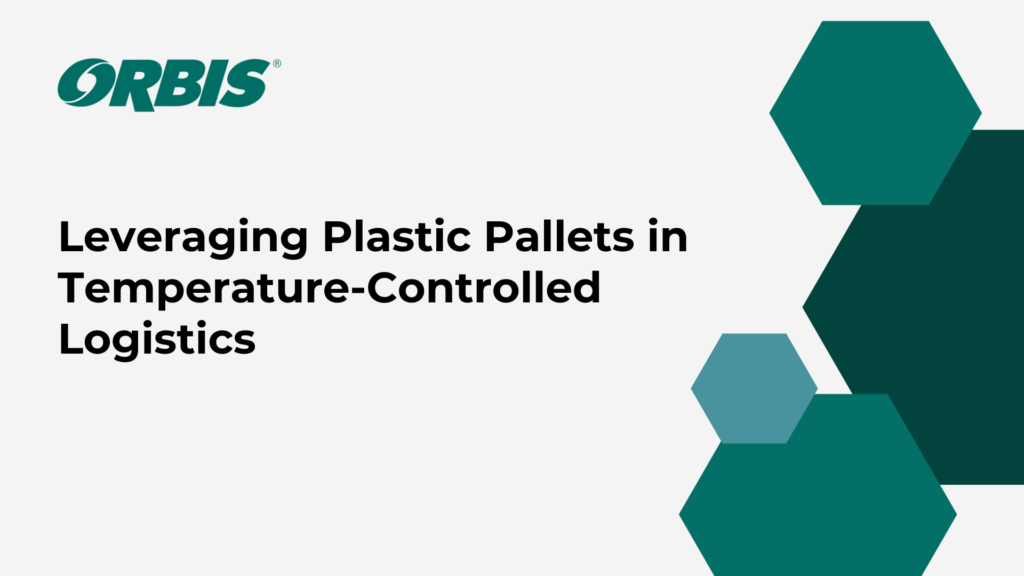 Leveraging Plastic Pallets in Temperature-Controlled Logistics