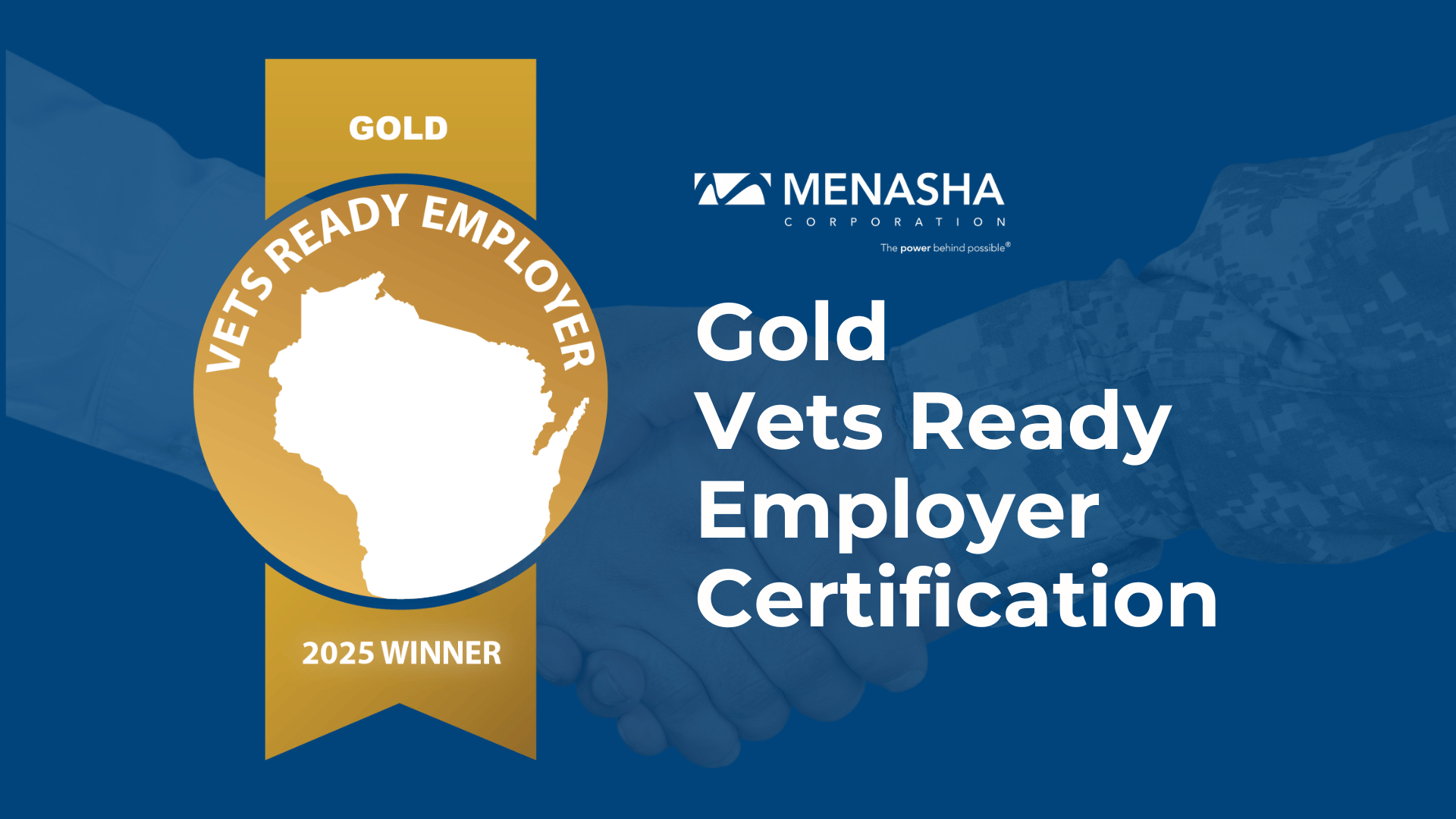 Gold Certification Vets Ready Employer badge for Menasha Corporation, featuring the Wisconsin state outline, "2025 Winner," and two people shaking hands in the background.