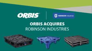 Graphic announcing ORBIS's acquisition of Robinson Industries, showing both company logos and three types of plastic pallets at the bottom.