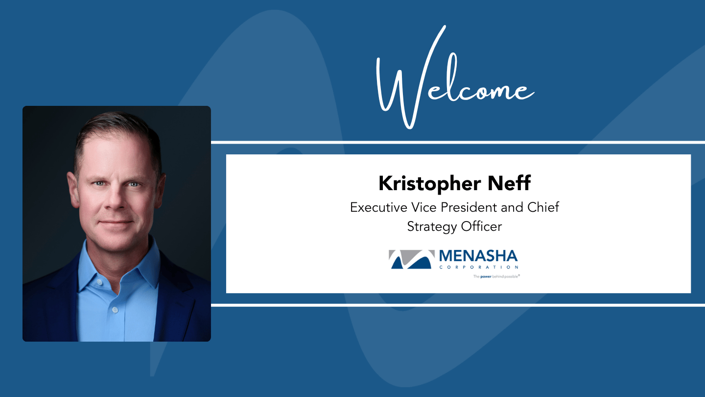 Graphic introducing Kristopher Neff as Executive Vice President and Chief Strategy Officer at Menasha Corporation.
