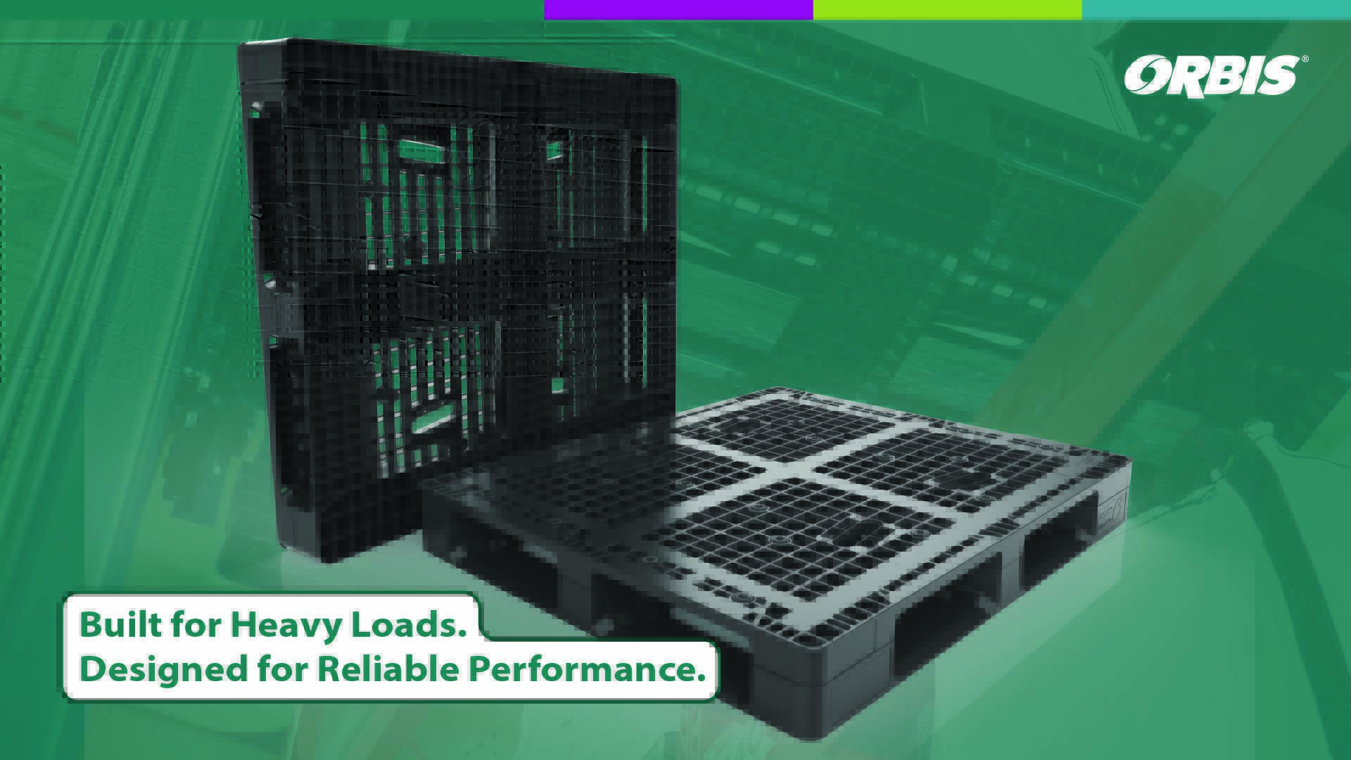 Two black plastic pallets are shown on a green background with the Orbis logo. Text reads: "Built for Heavy Loads. Designed for Reliable Performance.